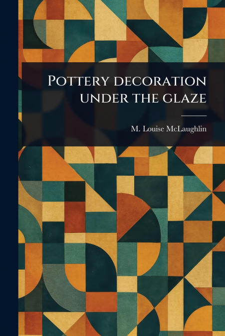 Pottery Decoration Under the Glaze