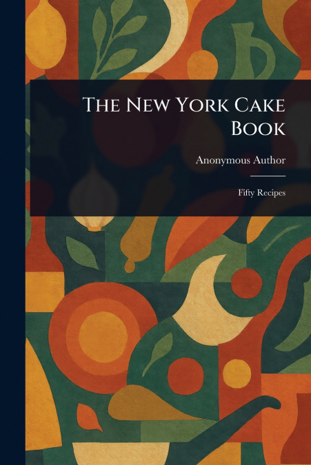 The New York Cake Book