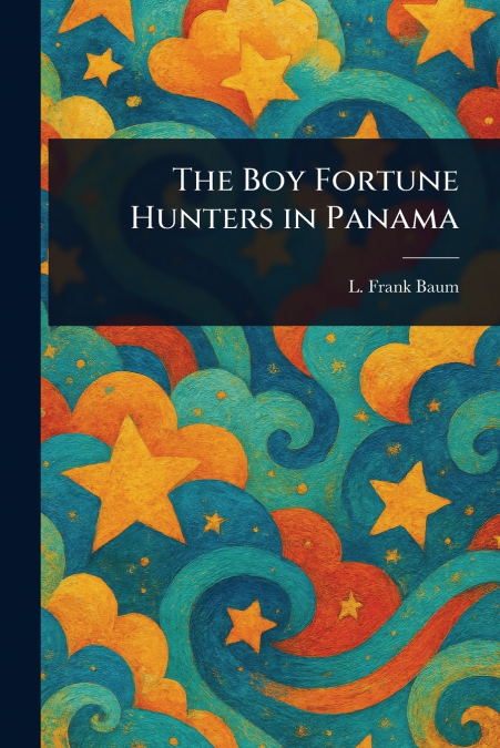 The Boy Fortune Hunters in Panama
