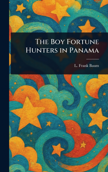 The Boy Fortune Hunters in Panama