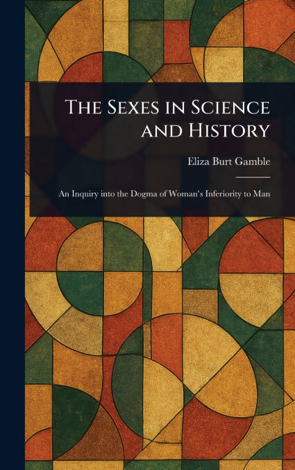 The Sexes in Science and History