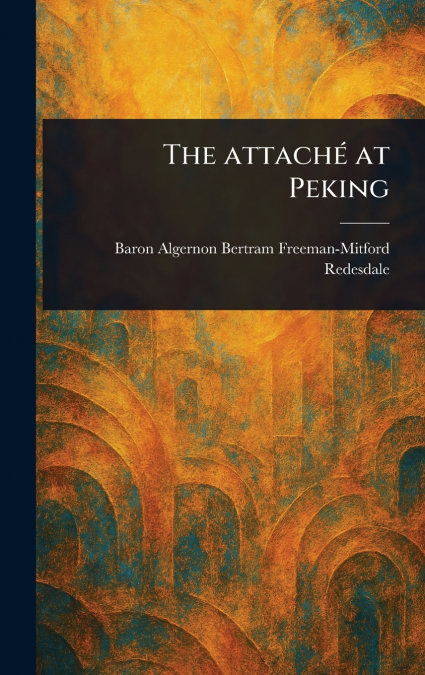 The Attaché at Peking