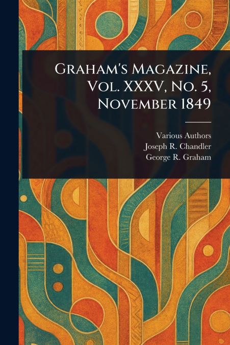 Graham’s Magazine, Vol. XXXV, No. 5, November 1849