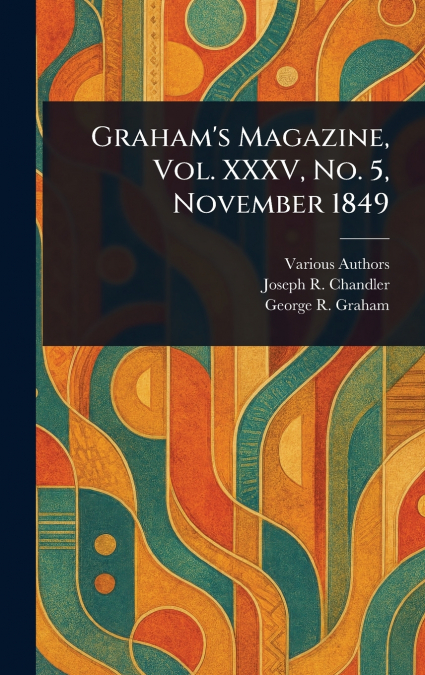 Graham’s Magazine, Vol. XXXV, No. 5, November 1849