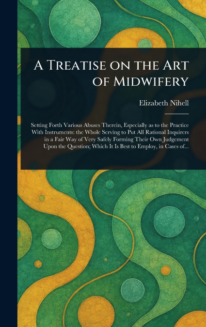 A Treatise on the Art of Midwifery