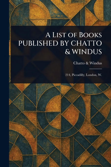 A List of Books PUBLISHED BY CHATTO & WINDUS