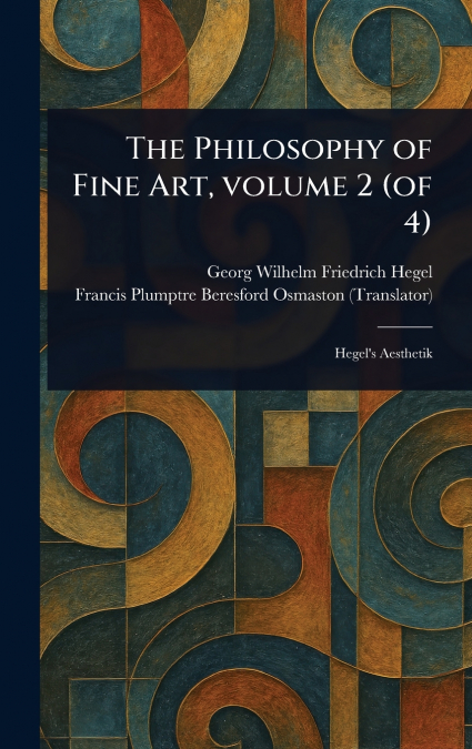 The Philosophy of Fine Art, Volume 2 (of 4)
