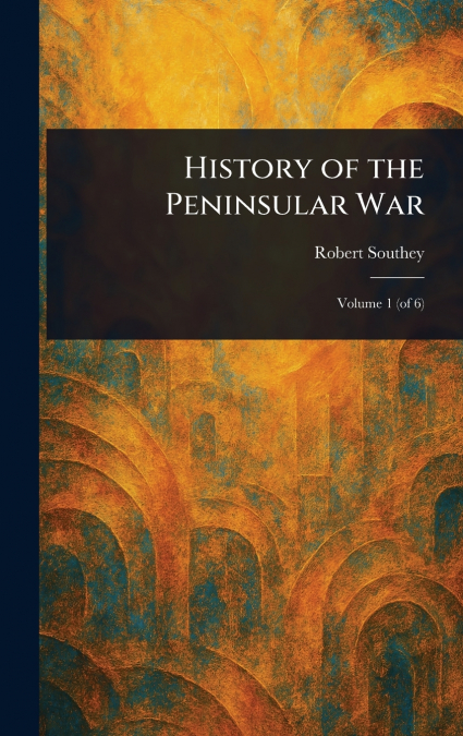 History of the Peninsular War