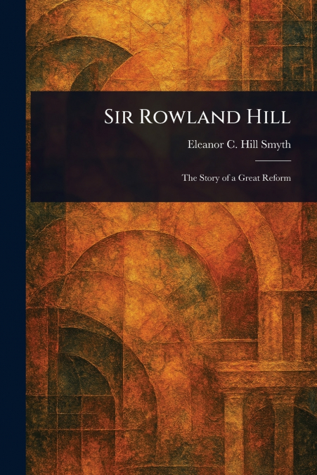 Sir Rowland Hill