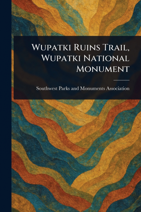 Wupatki Ruins Trail, Wupatki National Monument