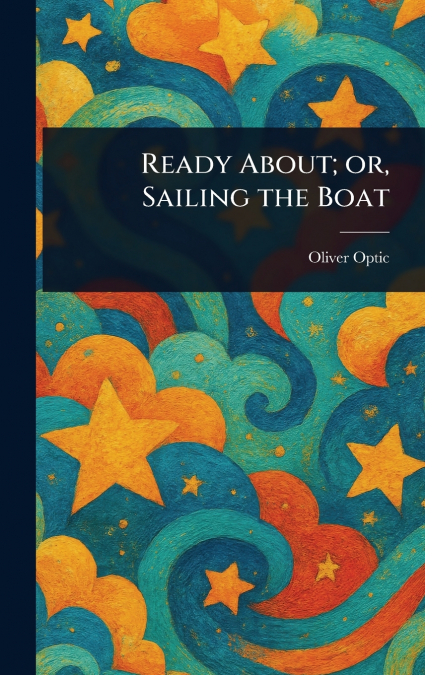 Ready About; or, Sailing the Boat