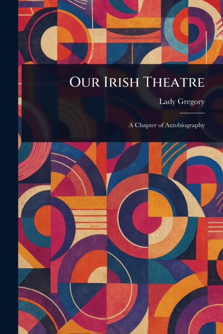 Our Irish Theatre