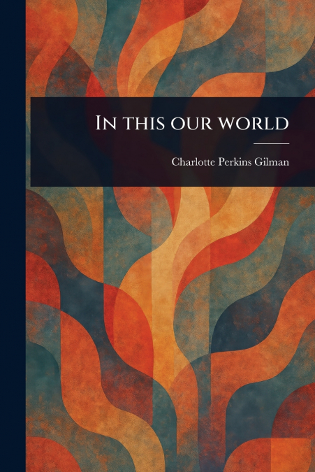 In This Our World