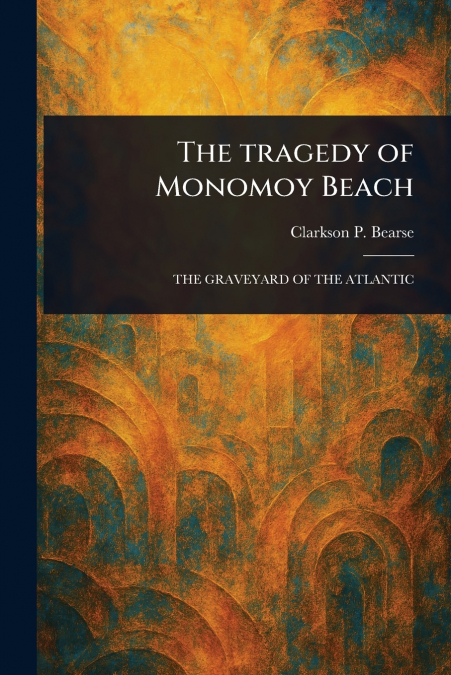 The Tragedy of Monomoy Beach