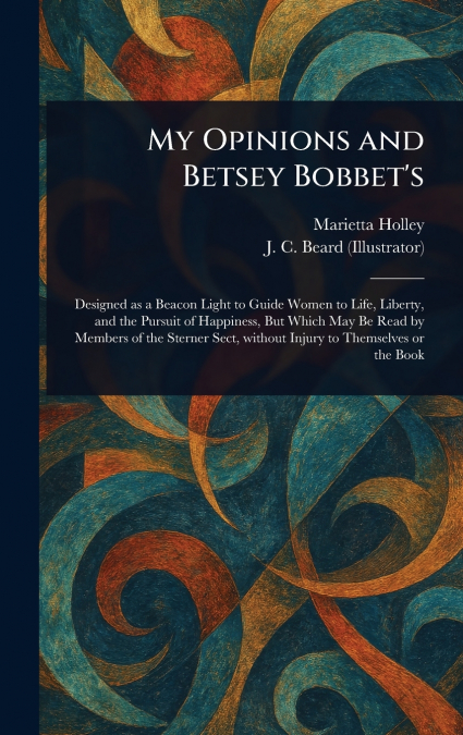 My Opinions and Betsey Bobbet’s