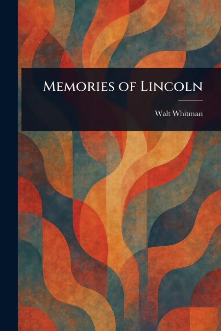 Memories of Lincoln