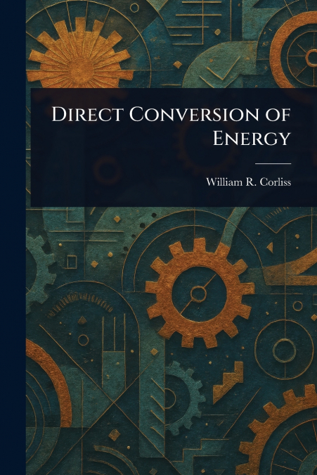 Direct Conversion of Energy