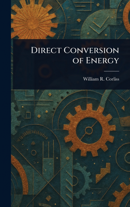 Direct Conversion of Energy