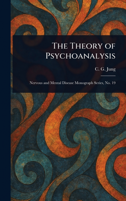 The Theory of Psychoanalysis
