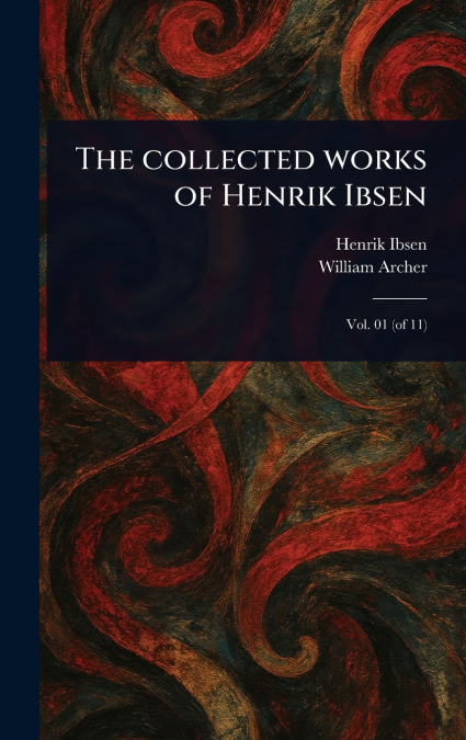 The Collected Works of Henrik Ibsen