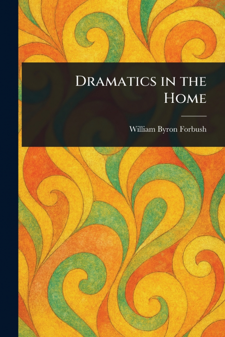 Dramatics in the Home