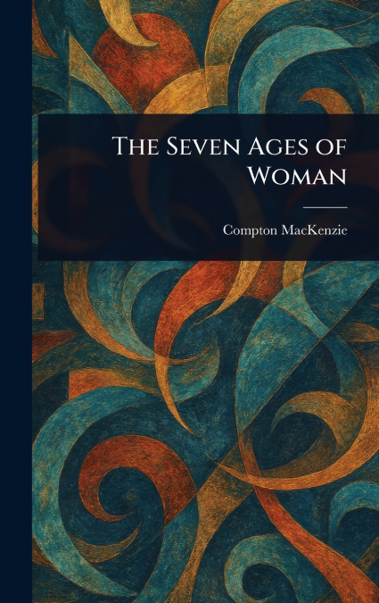 The Seven Ages of Woman