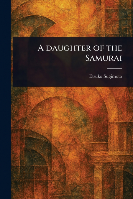 A Daughter of the Samurai