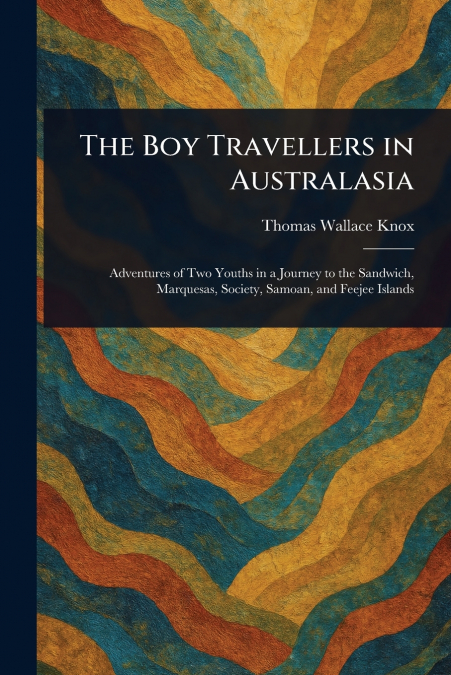 The Boy Travellers in Australasia