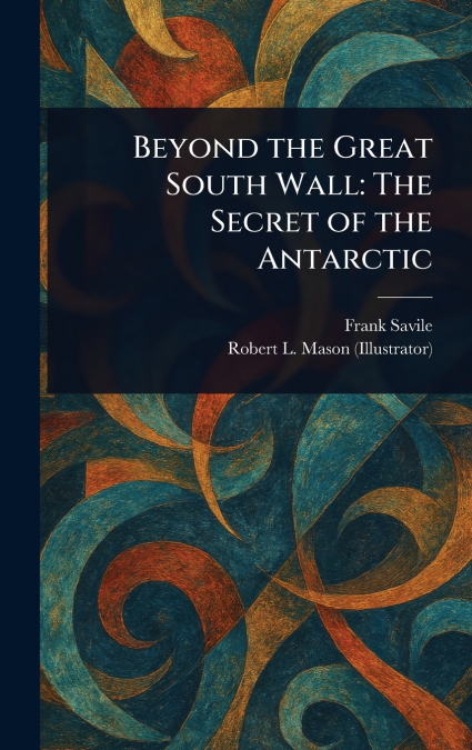 Beyond the Great South Wall