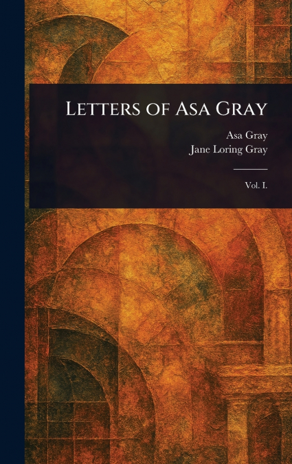 Letters of Asa Gray