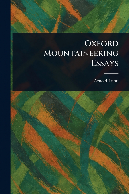 Oxford Mountaineering Essays