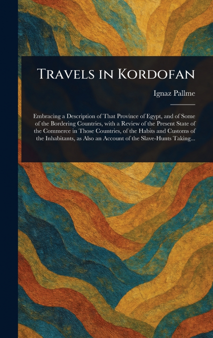 Travels in Kordofan
