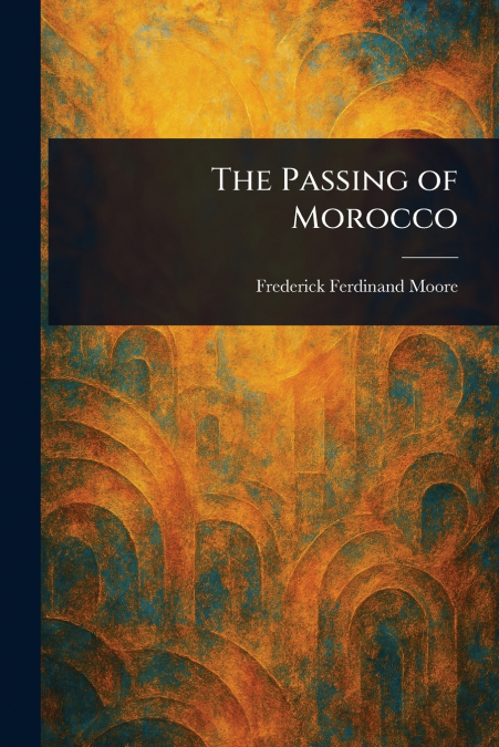 The Passing of Morocco