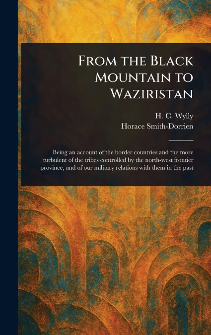 From the Black Mountain to Waziristan