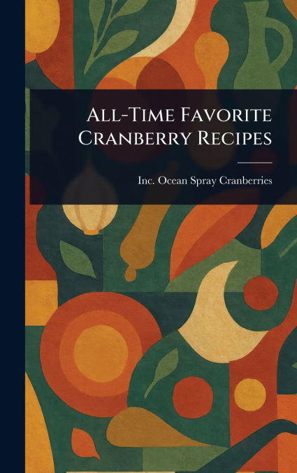 All-Time Favorite Cranberry Recipes