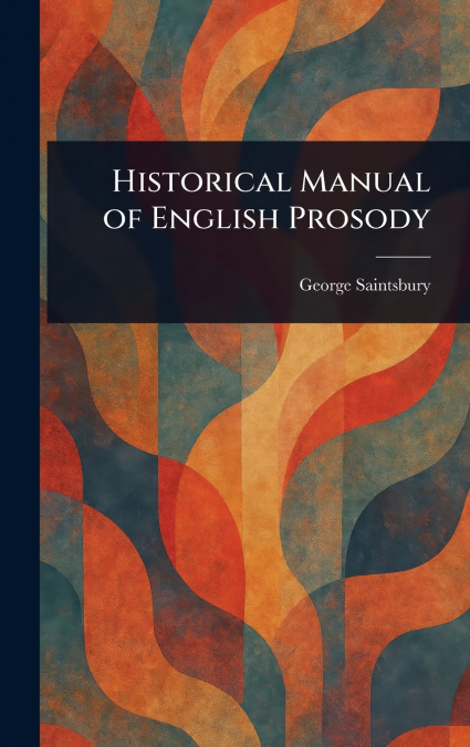 Historical Manual of English Prosody