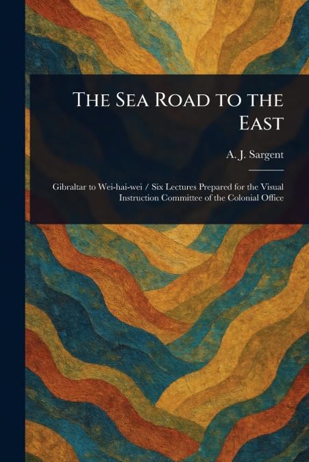 The Sea Road to the East