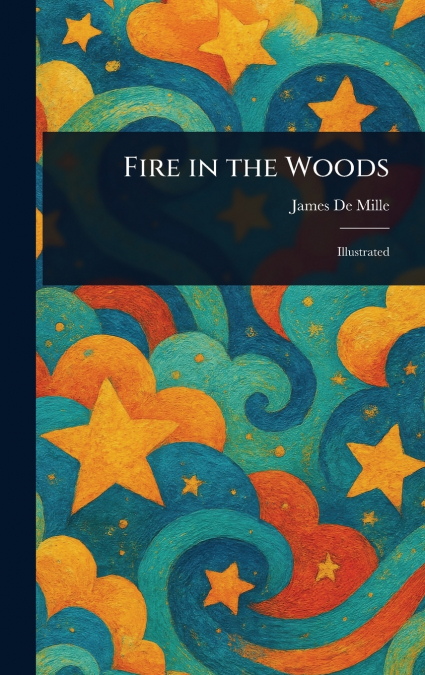 Fire in the Woods