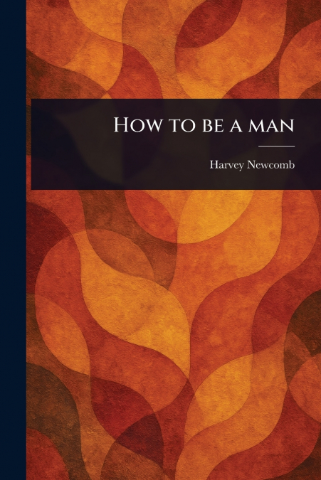How to Be a Man