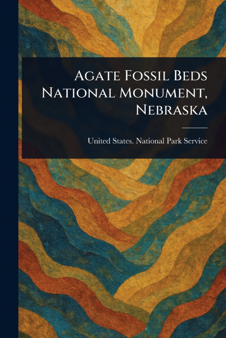 Agate Fossil Beds National Monument, Nebraska