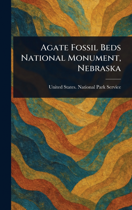 Agate Fossil Beds National Monument, Nebraska