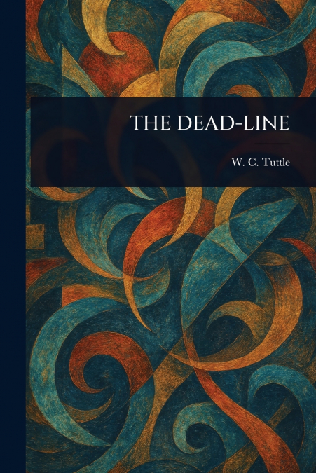 THE DEAD-LINE