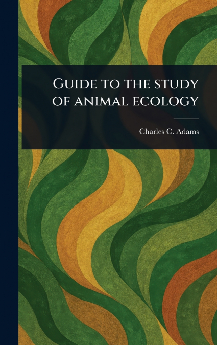 Guide to the Study of Animal Ecology
