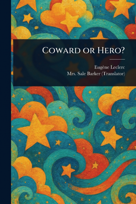 Coward or Hero?