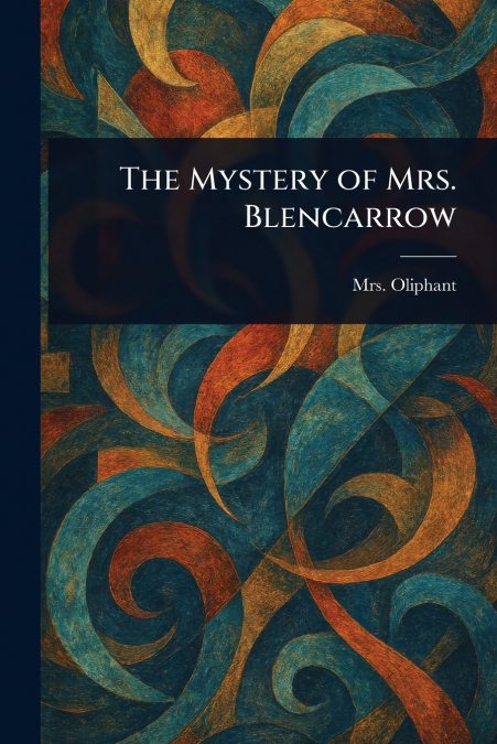 The Mystery of Mrs. Blencarrow