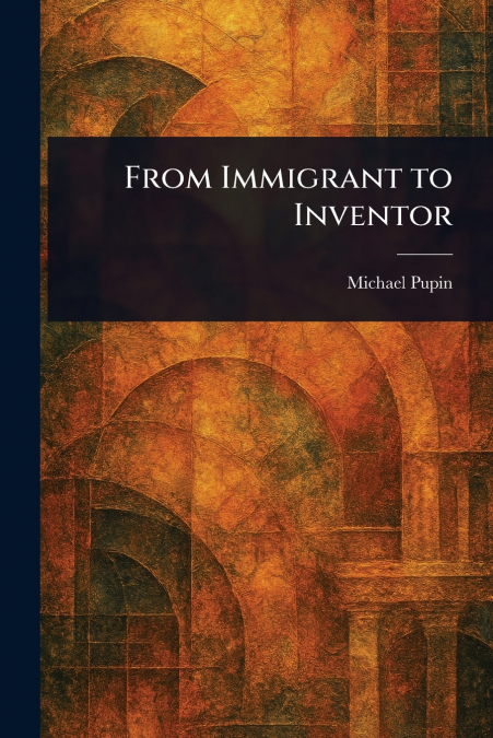 From Immigrant to Inventor