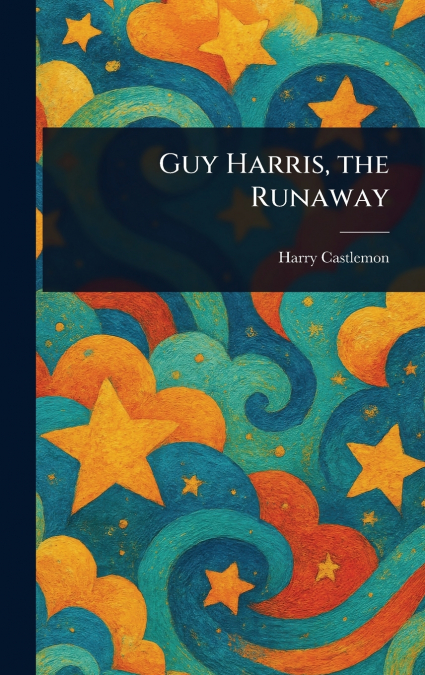Guy Harris, the Runaway
