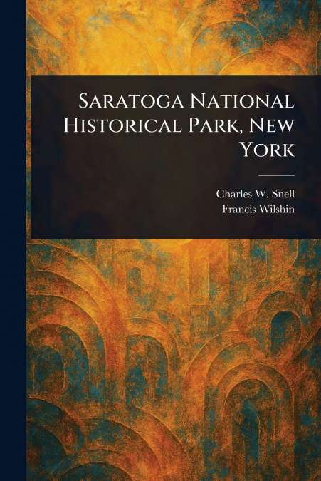 Saratoga National Historical Park, New York