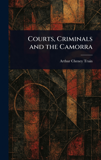 Courts, Criminals and the Camorra