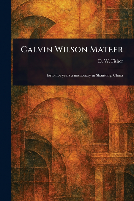 Calvin Wilson Mateer